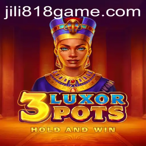 Discover the Thrills of 3LuxorPots: An In-Depth Look at the JILI818 Hit Game