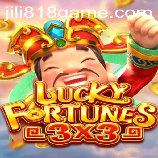 Discover the Thrills of LUCKYFORTUNES3x3 with JILI818: A Unique Gaming Adventure